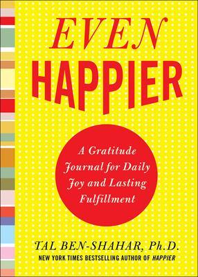 Book cover for Even Happier: A Gratitude Journal for Daily Joy and Lasting Fulfillment