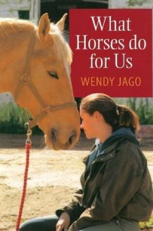 Cover of What Horses Do for Us