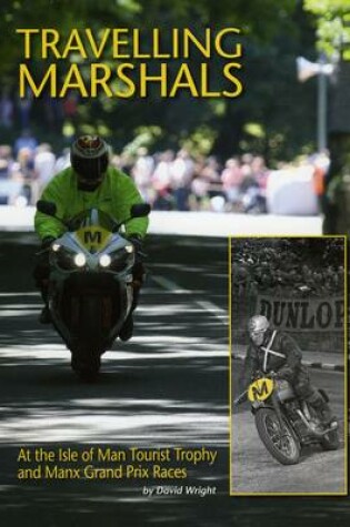 Cover of Travelling Marshals at the Isle of Man Tourist Trophy and Manx Grand Prix Races