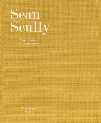 Book cover for Sean Scully: The Shadow of Figuration