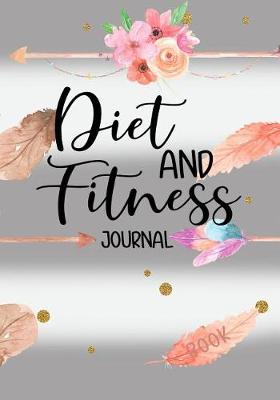 Book cover for Diet And Fitness Journal Book