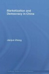 Book cover for Marketization and Democracy in China