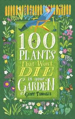 Book cover for 100 Plants That Won't Die in Your Garden