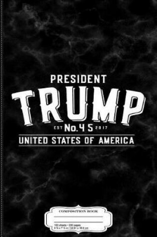 Cover of Trump Inauguration 45th President Composition Notebook