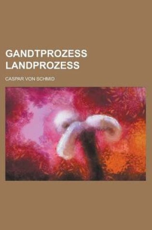 Cover of Gandtprozess Landprozess