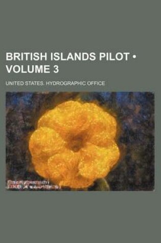 Cover of British Islands Pilot (Volume 3)