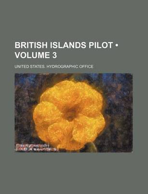 Book cover for British Islands Pilot (Volume 3)