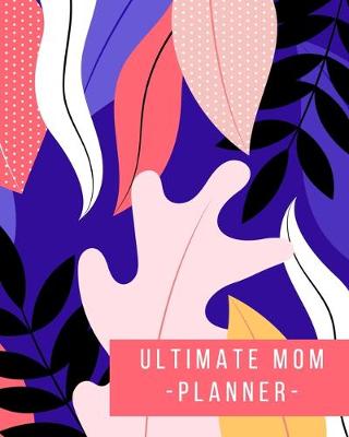 Book cover for Ultimate Mom Planner