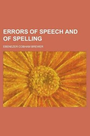 Cover of Errors of Speech and of Spelling