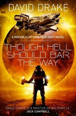 Cover of Though Hell Should Bar the Way  (The Republic of Cinnabar Navy series #12)