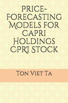 Book cover for Price-Forecasting Models for Capri Holdings CPRI Stock