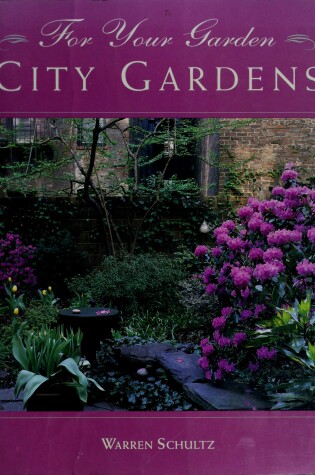 Cover of For Your Garden - City Gardens