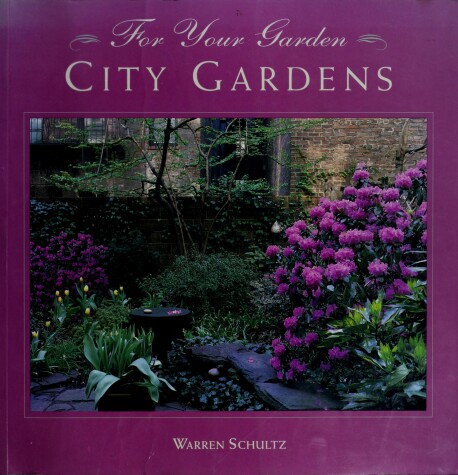 Book cover for For Your Garden - City Gardens