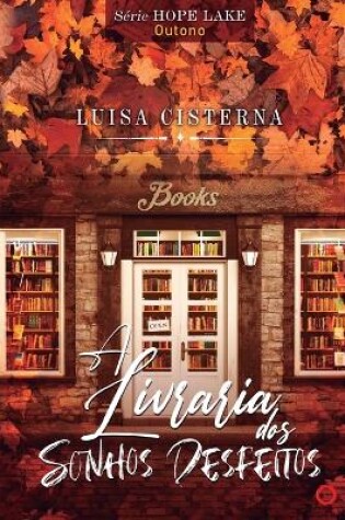 Cover of A Livraria dos Sonhos Desfeitos