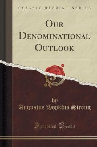 Cover of Our Denominational Outlook (Classic Reprint)