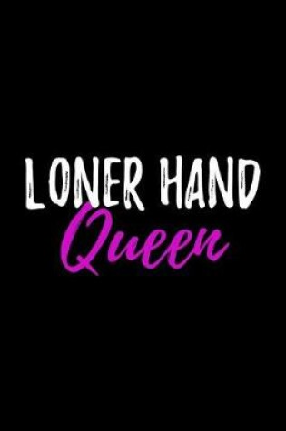 Cover of Loner Hand Queen