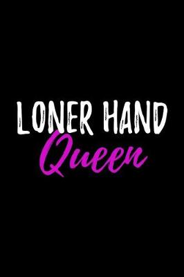 Book cover for Loner Hand Queen