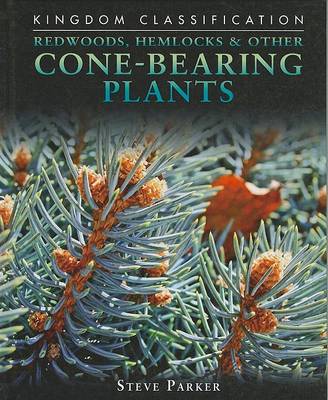 Cover of Redwoods, Hemlocks & Other Cone-Bearing Plants