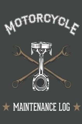 Cover of Piston and Wrench Motorcycle Maintenance Log