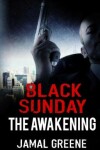 Book cover for Black Sunday The Awakening by Jamal Greene
