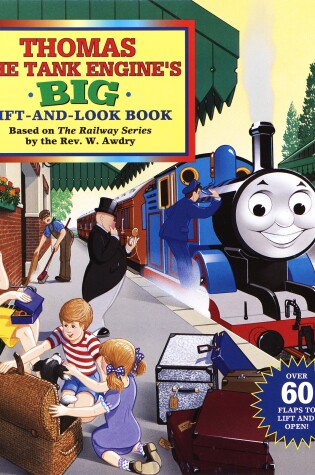 Cover of Thomas the Tank Engine's Big Lift-And-look Book (Thomas & Friends)
