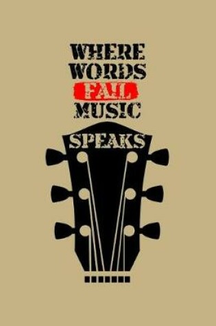 Cover of Where Words Fails Music Speaks