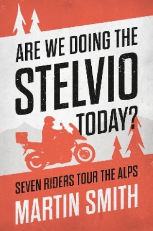 Cover of Are We Doing the Stelvio Today?