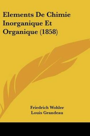 Cover of Elements de Chimie Inorganique Et Organique (1858)