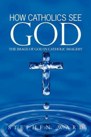 Cover of How Catholics See God