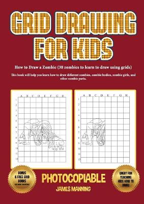 Book cover for How to Draw a Zombie (38 zombies to learn to draw using grids)