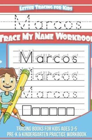 Cover of Marcos Letter Tracing for Kids Trace my Name Workbook