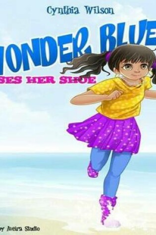Cover of Wonder Blue Loses Her Shoe