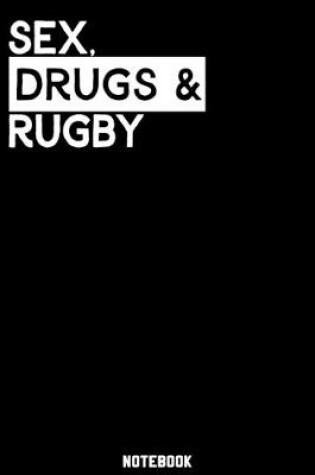 Cover of Sex, Drugs and Rugby Notebook