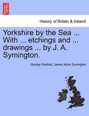 Book cover for Yorkshire by the Sea ... with ... Etchings and ... Drawings ... by J. A. Symington.