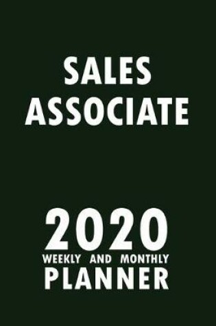 Cover of Sales Associate 2020 Weekly and Monthly Planner