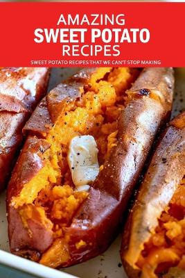 Book cover for Amazing Sweet Potato Recipes