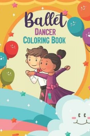 Cover of Ballet Dancer Coloring Book