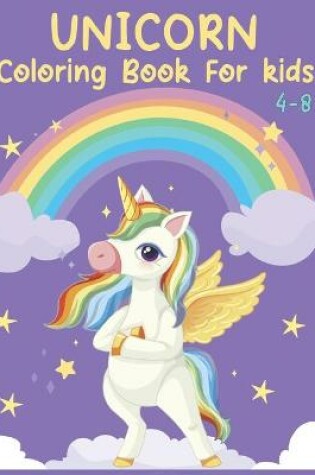 Cover of Unicorn Coloring Book for Kids 4-8