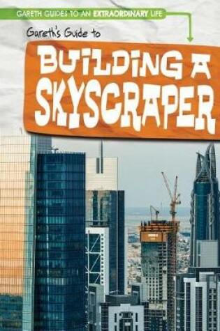 Cover of Gareth's Guide to Building a Skyscraper