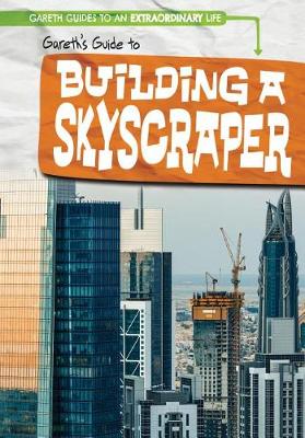Cover of Gareth's Guide to Building a Skyscraper