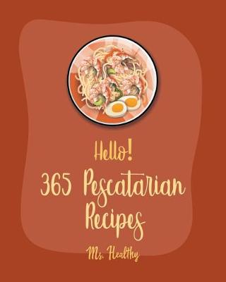 Book cover for Hello! 365 Pescatarian Recipes