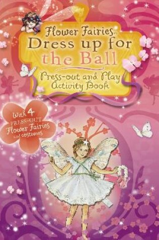 Cover of Flower Fairies Friends: Flower Fairies Dress Up for the Ball