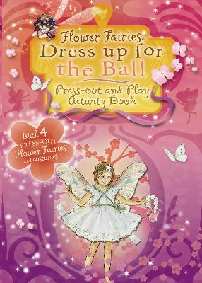 Book cover for Flower Fairies Friends: Flower Fairies Dress Up for the Ball