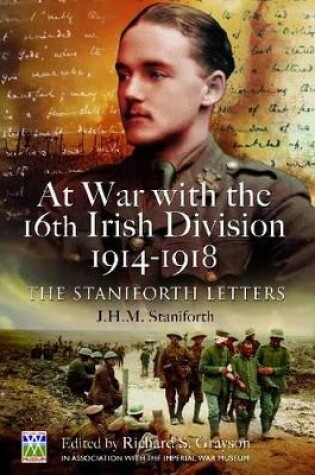 Cover of At War with the 16th Irish Division 1914-1918: The Staniforth Letters