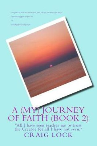 Cover of A (My) Journey of Faith (Book 2)