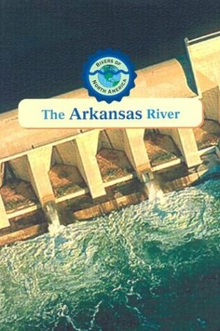 Cover of The Arkansas River