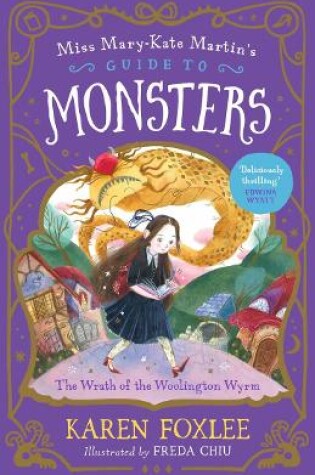 Cover of The Wrath of the Woolington Wyrm: Miss Mary-Kate Martin's Guide to Monsters 1