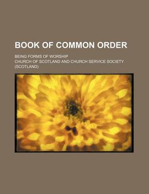 Book cover for Book of Common Order; Being Forms of Worship