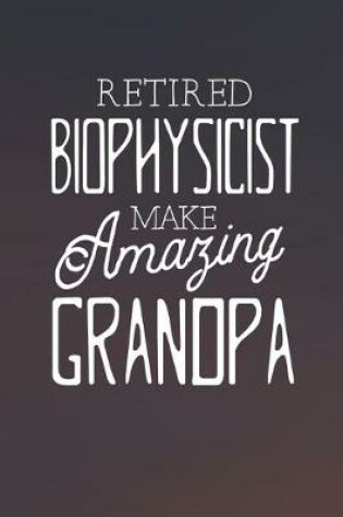 Cover of Retired Biophysicist Make Amazing Grandpa