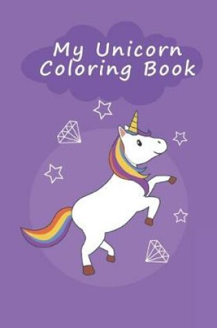 Cover of My Unicorn Coloring Book